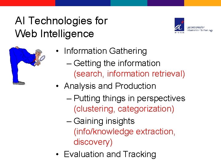 AI Technologies for Web Intelligence • Information Gathering – Getting the information (search, information