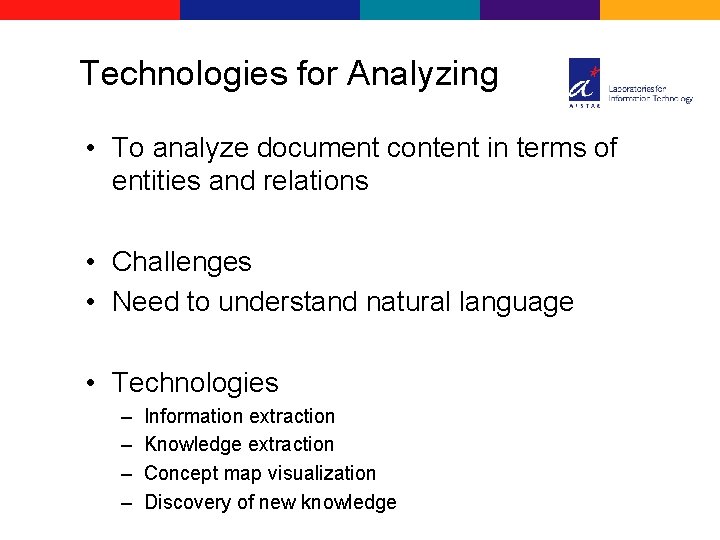 Technologies for Analyzing • To analyze document content in terms of entities and relations