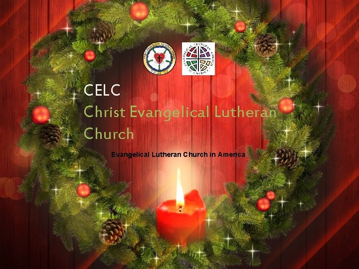 CELC Christ Evangelical Lutheran Church in America 