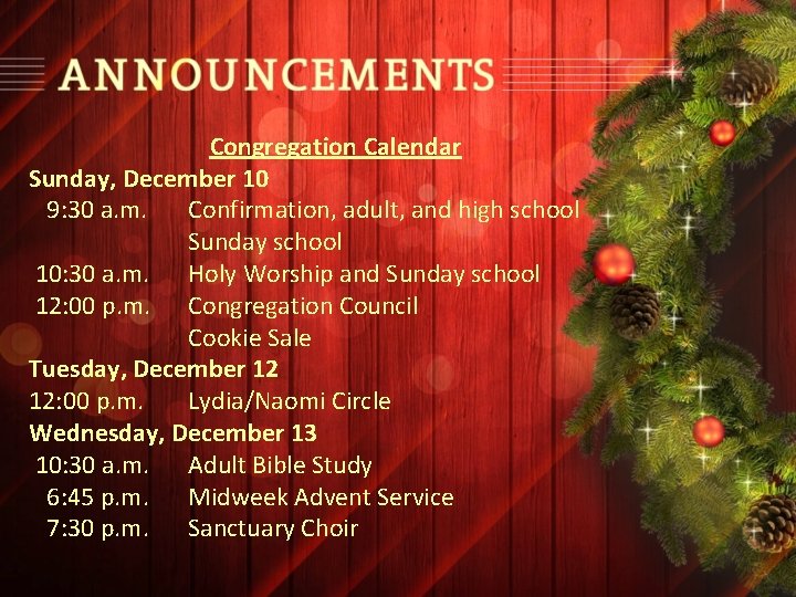 Congregation Calendar Sunday, December 10 9: 30 a. m. Confirmation, adult, and high school