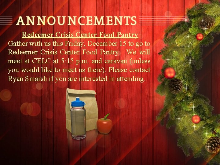 Redeemer Crisis Center Food Pantry Gather with us this Friday, December 15 to go