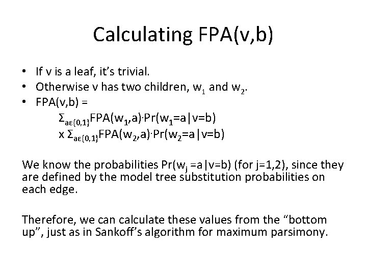 Calculating FPA(v, b) • If v is a leaf, it’s trivial. • Otherwise v