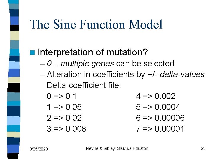 The Sine Function Model n Interpretation of mutation? – 0. . multiple genes can