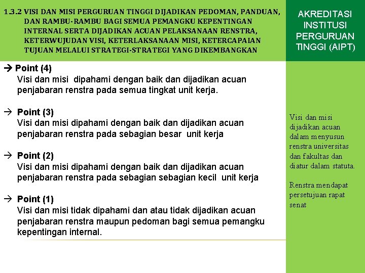 1. 3. 2 VISI DAN MISI PERGURUAN TINGGI DIJADIKAN PEDOMAN, PANDUAN, KEJELASAN, BAGI KEREALISTIKAN,