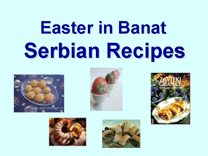 Easter in Banat Serbian Recipes 