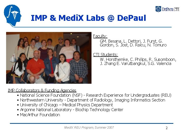 IMP & Medi. X Labs @ De. Paul Faculty: GM. Besana, L. Dettori, J.