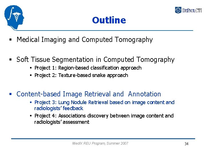Outline § Medical Imaging and Computed Tomography § Soft Tissue Segmentation in Computed Tomography