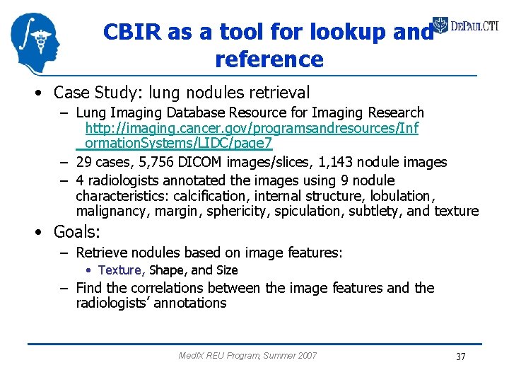 CBIR as a tool for lookup and reference • Case Study: lung nodules retrieval