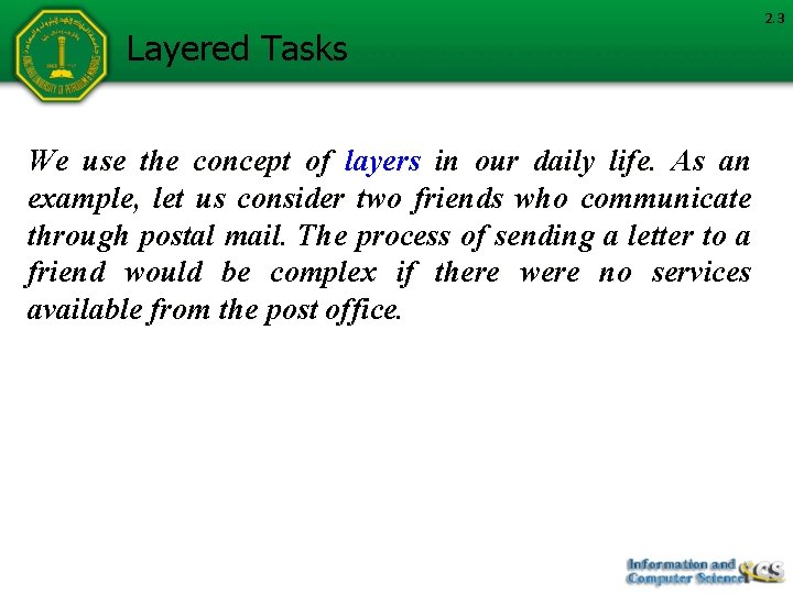 Layered Tasks We use the concept of layers in our daily life. As an