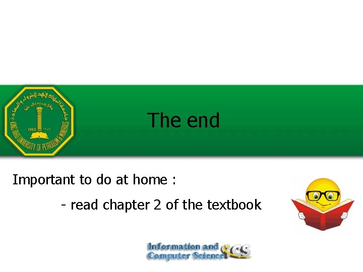 The end Important to do at home : - read chapter 2 of the