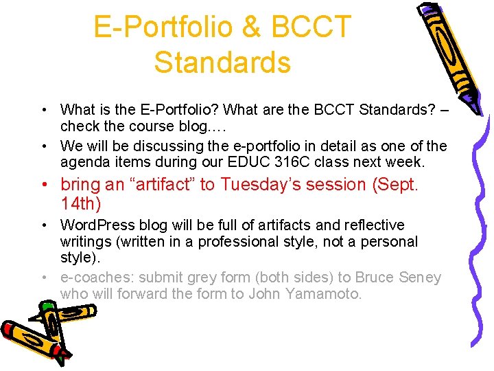 E-Portfolio & BCCT Standards • What is the E-Portfolio? What are the BCCT Standards?