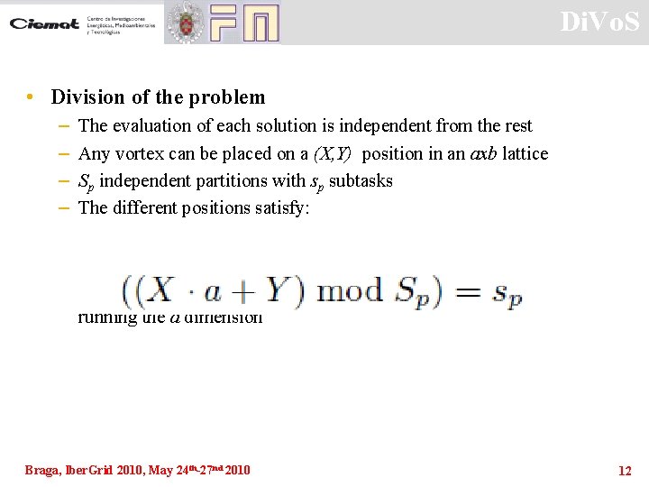 Di. Vo. S • Division of the problem – – The evaluation of each