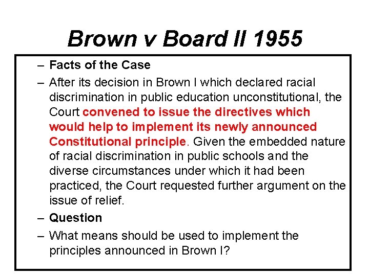 Brown v Board II 1955 – Facts of the Case – After its decision