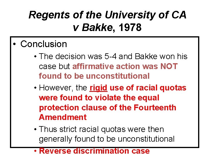 Regents of the University of CA v Bakke, 1978 • Conclusion • The decision