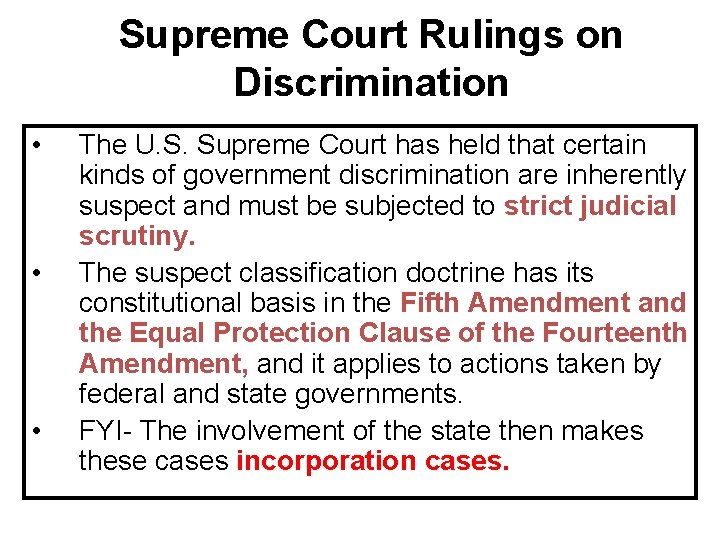 Supreme Court Rulings on Discrimination • • • The U. S. Supreme Court has