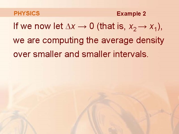 PHYSICS Example 2 If we now let ∆x → 0 (that is, x 2