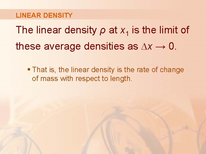 LINEAR DENSITY The linear density ρ at x 1 is the limit of these