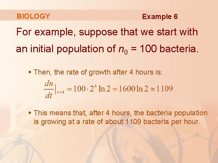 BIOLOGY Example 6 For example, suppose that we start with an initial population of