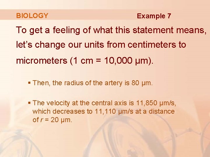 BIOLOGY Example 7 To get a feeling of what this statement means, let’s change