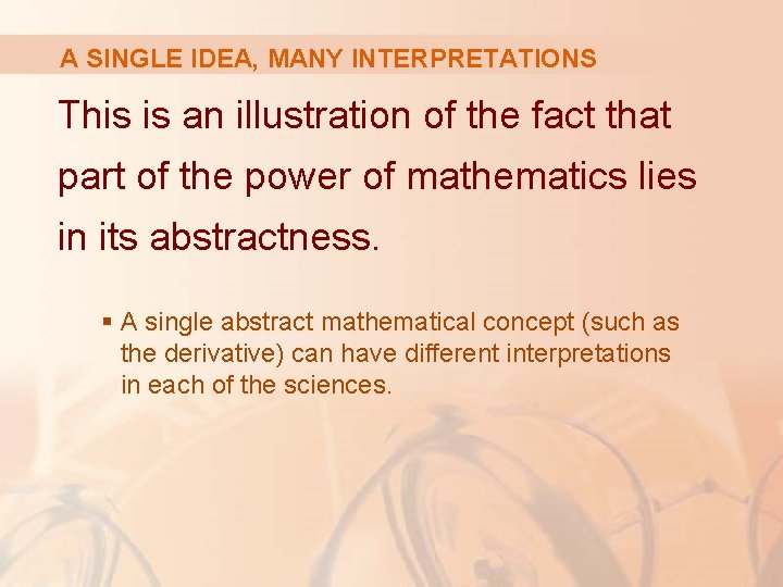 A SINGLE IDEA, MANY INTERPRETATIONS This is an illustration of the fact that part A SINGLE IDEA, MANY INTERPRETATIONS This is an illustration of the fact that part