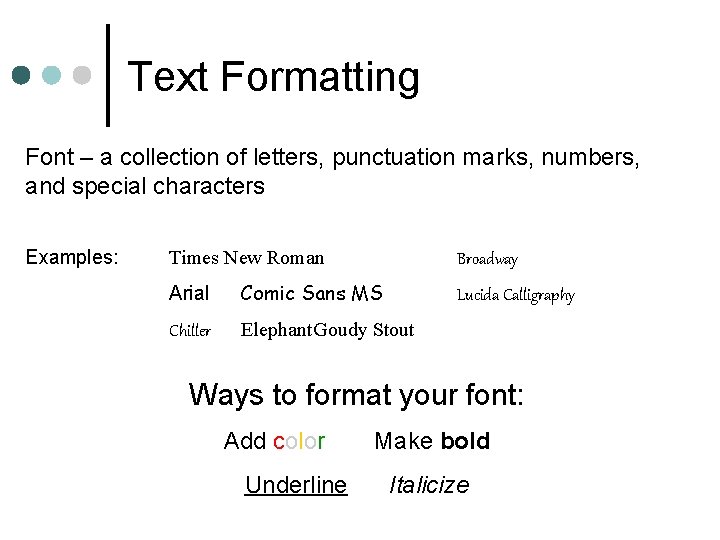 Text Formatting Font – a collection of letters, punctuation marks, numbers, and special characters