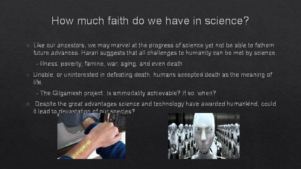 How much faith do we have in science? Like our ancestors, we may marvel How much faith do we have in science? Like our ancestors, we may marvel