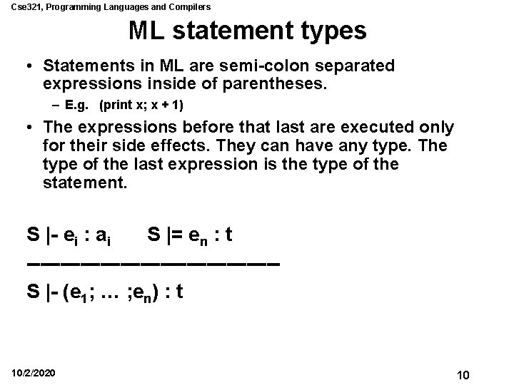 Cse 321, Programming Languages and Compilers ML statement types • Statements in ML are Cse 321, Programming Languages and Compilers ML statement types • Statements in ML are