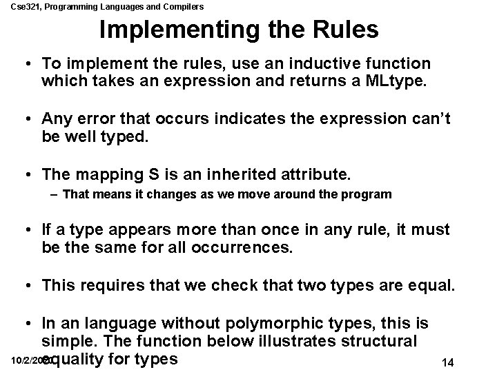 Cse 321, Programming Languages and Compilers Implementing the Rules • To implement the rules, Cse 321, Programming Languages and Compilers Implementing the Rules • To implement the rules,