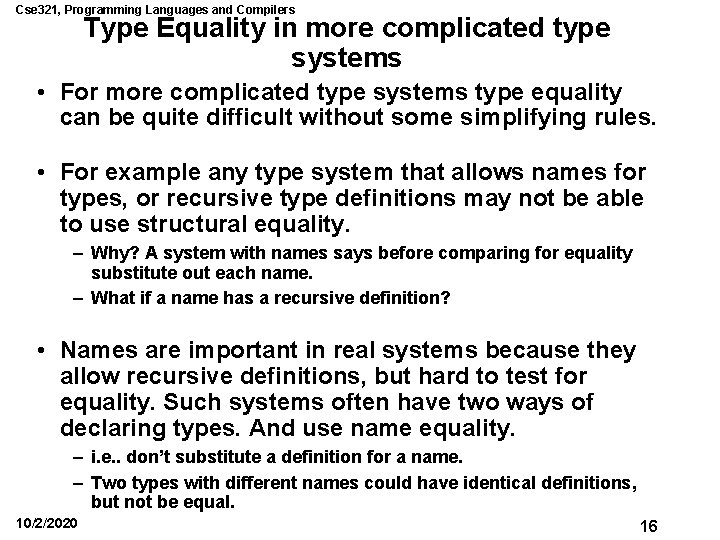 Cse 321, Programming Languages and Compilers Type Equality in more complicated type systems • Cse 321, Programming Languages and Compilers Type Equality in more complicated type systems •