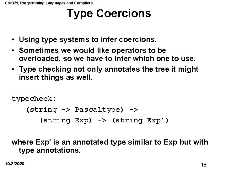 Cse 321, Programming Languages and Compilers Type Coercions • Using type systems to infer Cse 321, Programming Languages and Compilers Type Coercions • Using type systems to infer