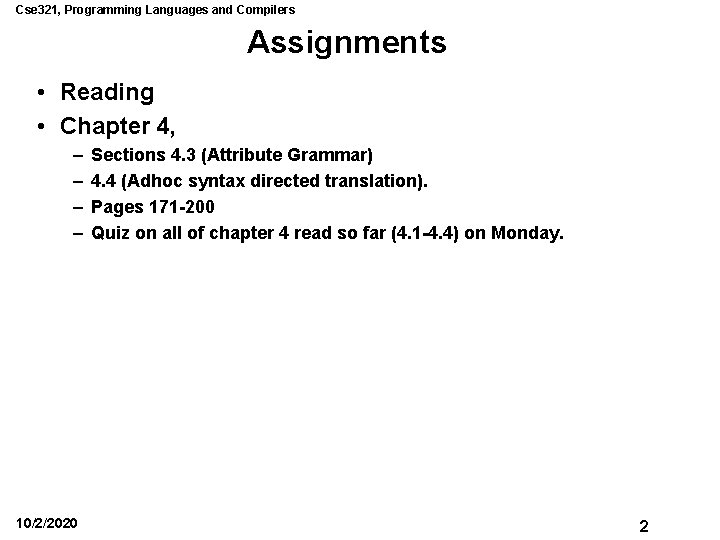 Cse 321, Programming Languages and Compilers Assignments • Reading • Chapter 4, – – Cse 321, Programming Languages and Compilers Assignments • Reading • Chapter 4, – –