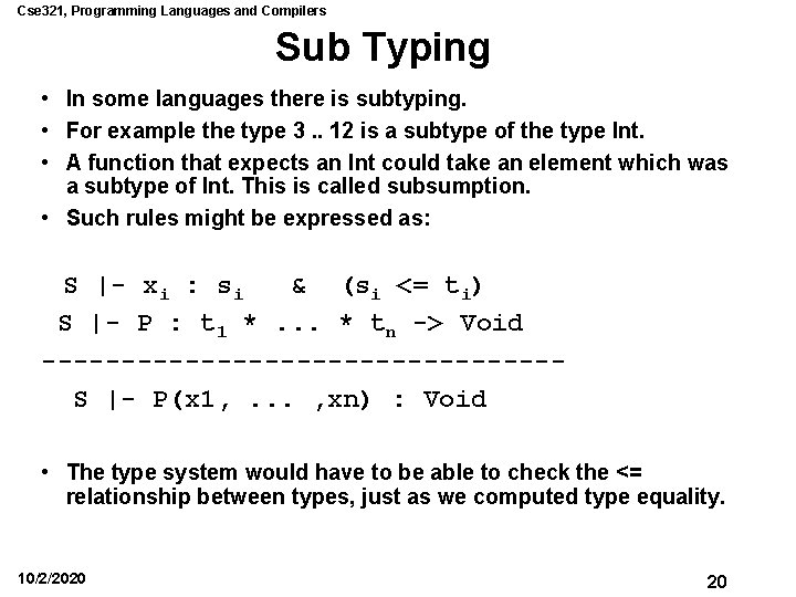Cse 321, Programming Languages and Compilers Sub Typing • In some languages there is Cse 321, Programming Languages and Compilers Sub Typing • In some languages there is