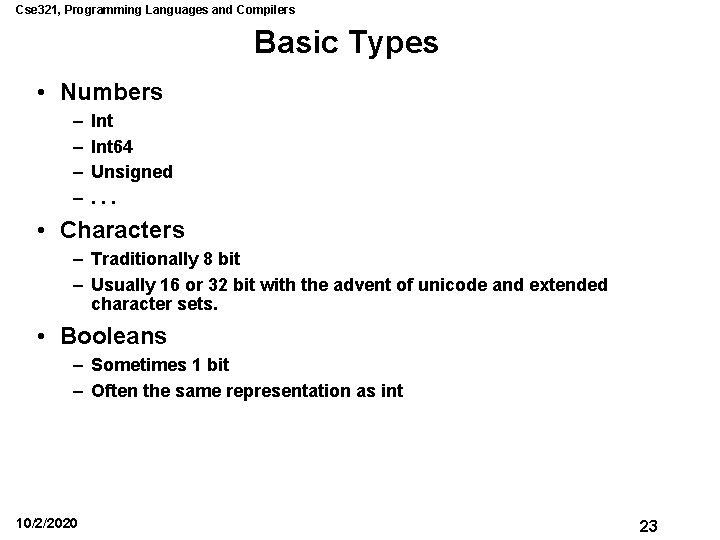 Cse 321, Programming Languages and Compilers Basic Types • Numbers – – Int 64 Cse 321, Programming Languages and Compilers Basic Types • Numbers – – Int 64