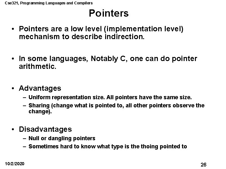 Cse 321, Programming Languages and Compilers Pointers • Pointers are a low level (implementation Cse 321, Programming Languages and Compilers Pointers • Pointers are a low level (implementation