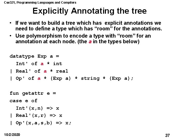 Cse 321, Programming Languages and Compilers Explicitly Annotating the tree • If we want Cse 321, Programming Languages and Compilers Explicitly Annotating the tree • If we want