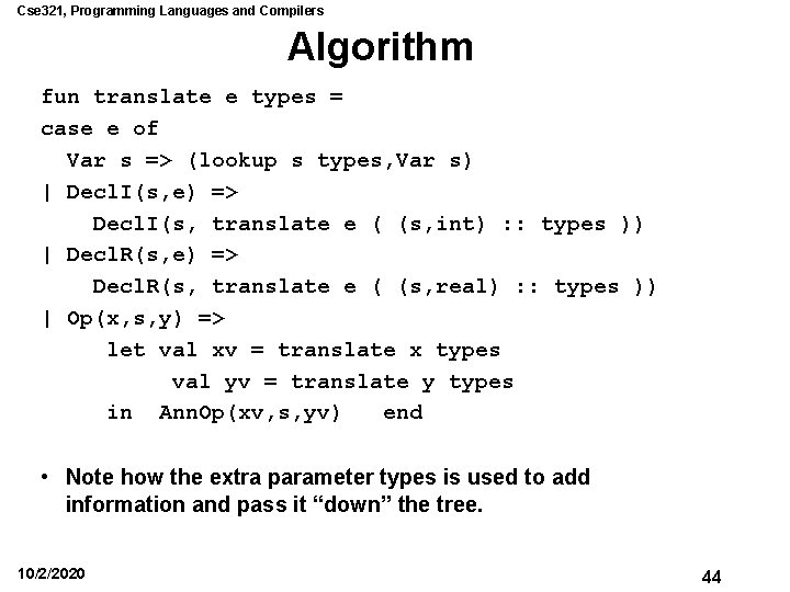 Cse 321, Programming Languages and Compilers Algorithm fun translate e types = case e Cse 321, Programming Languages and Compilers Algorithm fun translate e types = case e
