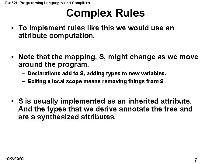 Cse 321, Programming Languages and Compilers Complex Rules • To implement rules like this Cse 321, Programming Languages and Compilers Complex Rules • To implement rules like this