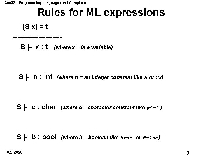 Cse 321, Programming Languages and Compilers Rules for ML expressions (S x) = t Cse 321, Programming Languages and Compilers Rules for ML expressions (S x) = t