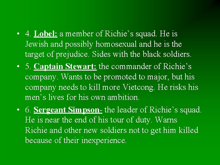  • 4. Lobel: a member of Richie’s squad. He is Jewish and possibly