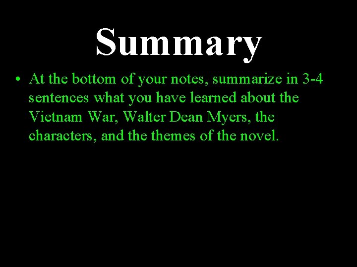 Summary • At the bottom of your notes, summarize in 3 -4 sentences what