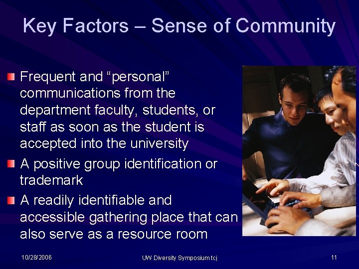 Key Factors – Sense of Community Frequent and “personal” communications from the department faculty, Key Factors – Sense of Community Frequent and “personal” communications from the department faculty,