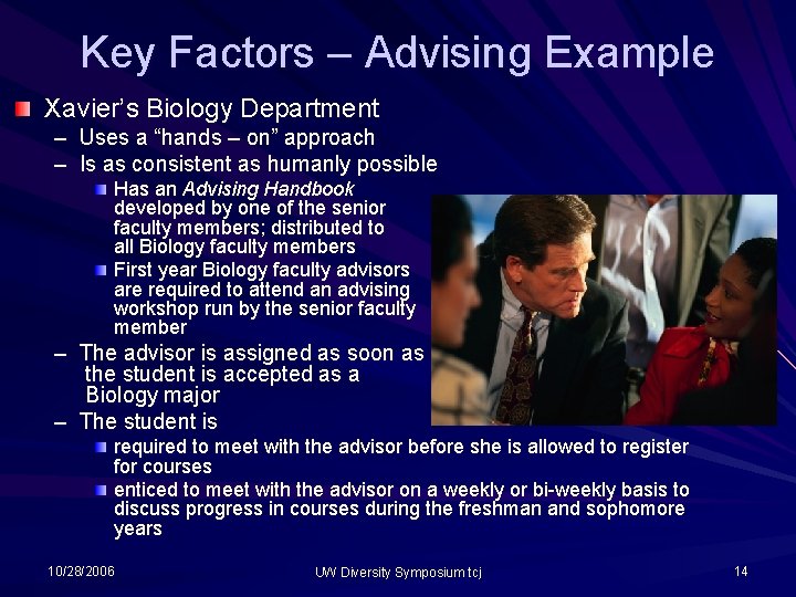 Key Factors – Advising Example Xavier’s Biology Department – Uses a “hands – on” Key Factors – Advising Example Xavier’s Biology Department – Uses a “hands – on”
