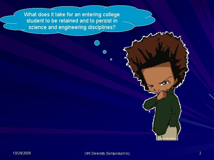 What does it take for an entering college student to be retained and to What does it take for an entering college student to be retained and to