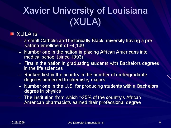 Xavier University of Louisiana (XULA) XULA is – a small Catholic and historically Black Xavier University of Louisiana (XULA) XULA is – a small Catholic and historically Black