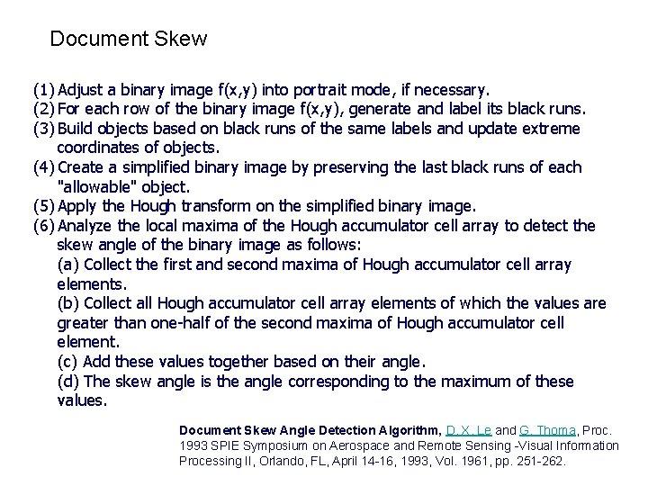 Document Skew (1) Adjust a binary image f(x, y) into portrait mode, if necessary.