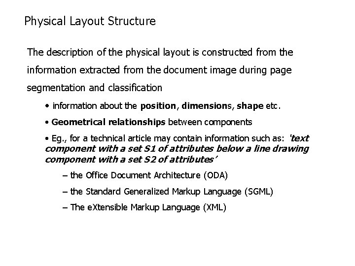Physical Layout Structure The description of the physical layout is constructed from the information