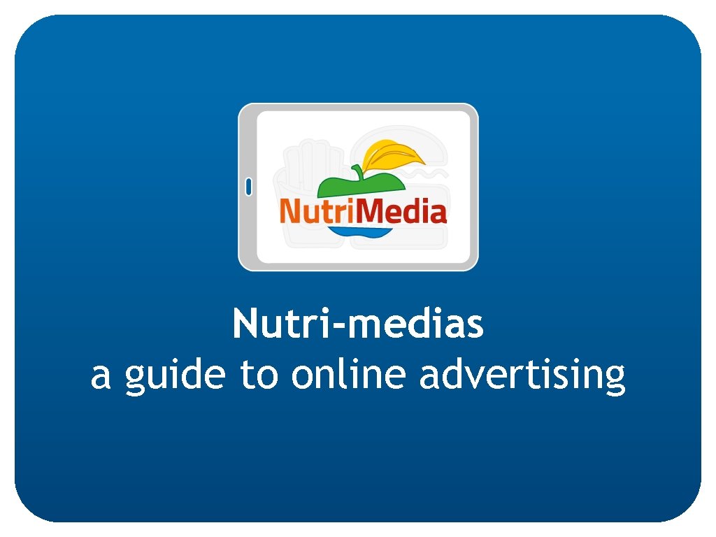 Nutri-medias a guide to online advertising 