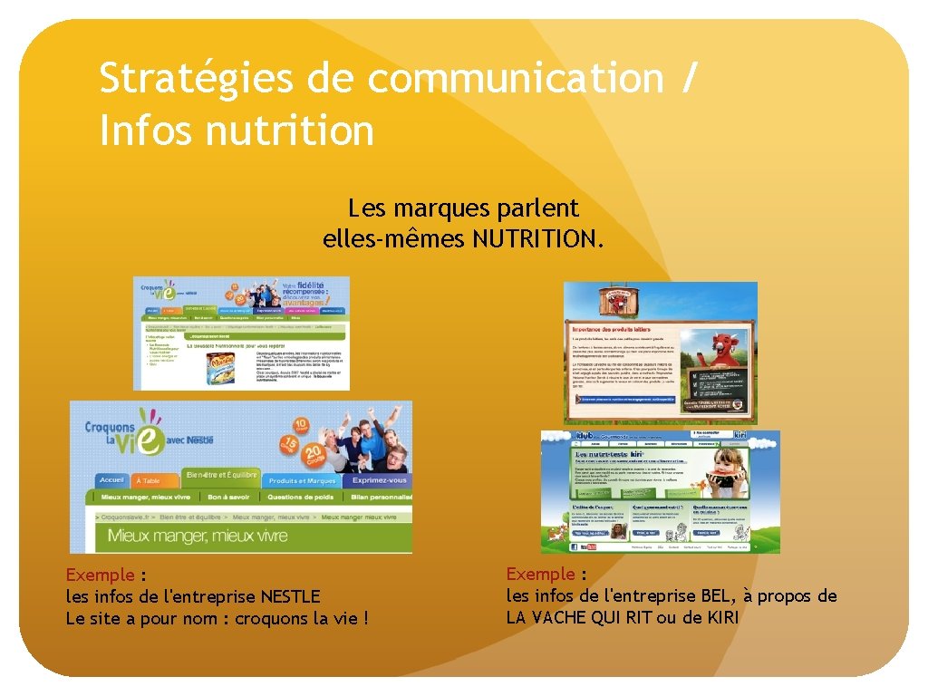 Stratégies de communication / Infos nutrition Les marques parlent elles-mêmes NUTRITION. Exemple : les