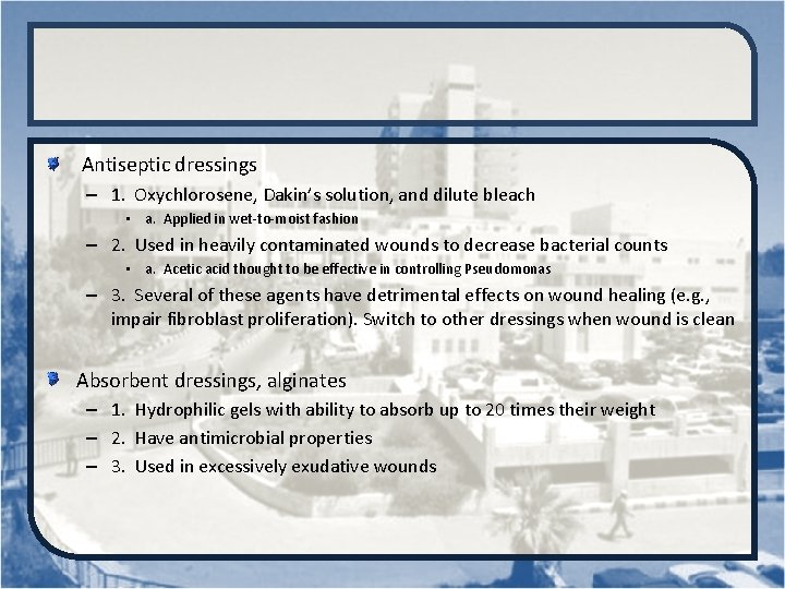 Antiseptic dressings – 1. Oxychlorosene, Dakin’s solution, and dilute bleach • a. Applied