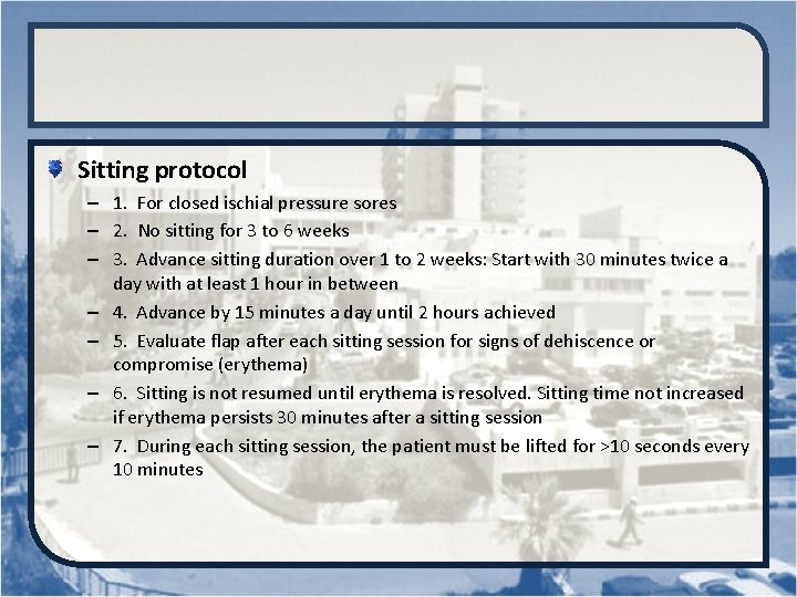 Sitting protocol – 1. For closed ischial pressure sores – 2. No sitting for